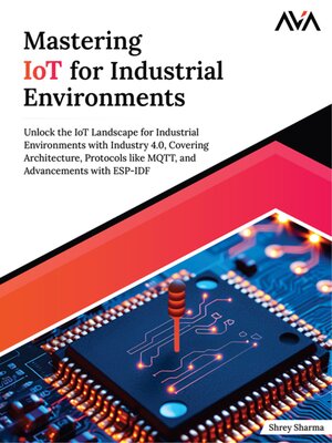 cover image of Mastering IoT for Industrial Environments
